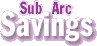 Sub Arc Savings